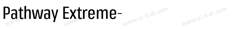 Pathway Extreme字体转换 Pathway Extreme字体转换